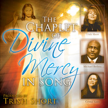 THE CHAPLET OF DIVINE MERCY IN SONG produced by Trish Short