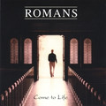 COME TO LIFE by Romans