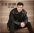 LET THE LORD KNOW - CD by Mark Mallet