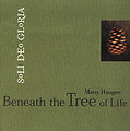 BENEATH THE TREE OF LIFE by Marty Haugen