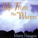 UP FROM THE WATERS by Marty Haugen
