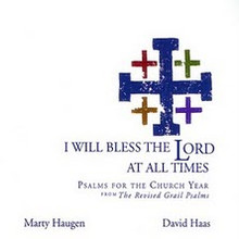 I WILL BLESS THE LORD AT ALL TIMES by Marty Haugen and David Haas