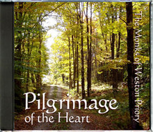 PILGRIMAGE OF THE HEART by The Monks of Weston Priory
