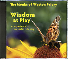 WISDOM AT PLAY by The Monks of Weston Priory
