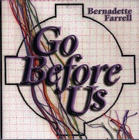 GO BEFORE US by Bernadette Farrell