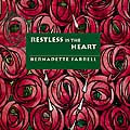 RESTLESS IS THE HEART by Bernadette Farrell