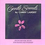 GENTLE SOUNDS VOLUME I by Carey Landry