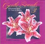 GENTLE SOUNDS VOLUME III by Carey Landry