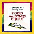 STORIES AND SONGS OF JESUS - 2 CDs by Christopher Walker