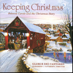 KEEPING CHRISTMAS by Gloriae Dei Cantores