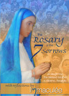 THE ROSARY OF THE 7 SORROWS AND REFLECTIONS BOOKLET by Immaculee