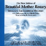 BEAUTIFUL MOTHER ROSARY includes the Luminous Mystery by Jack Heinzl