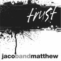 TRUST by Jacob and Matthew