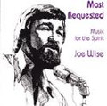 MOST REQUESTED MUSIC FOR THE SPIRIT by Joe Wise