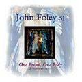 ONE BREAD, ONE BODY by John Foley