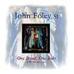 ONE BREAD, ONE BODY by John Foley