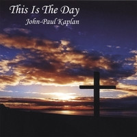 THIS IS THE DAY (PIANO) by John Paul Kaplan