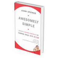 Awesomely Simple - Essential Business Strategies for Turning Ideas Into Action