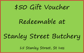 $50 Gift Voucher for Stanley Street Butchery