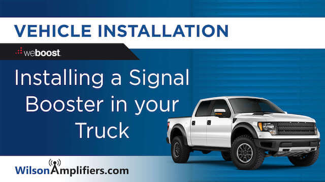 Install Signal Booster in a Truck