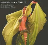 Moustafa Sax Hayati - Best of Egyptian Bellydance Music, Belly Dance CD image