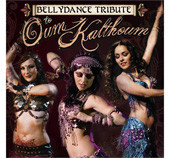 Bellydance Tribute to Oum Kalthoum, Belly Dance CD image