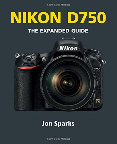 Nikon D750 Expanded Guides - 