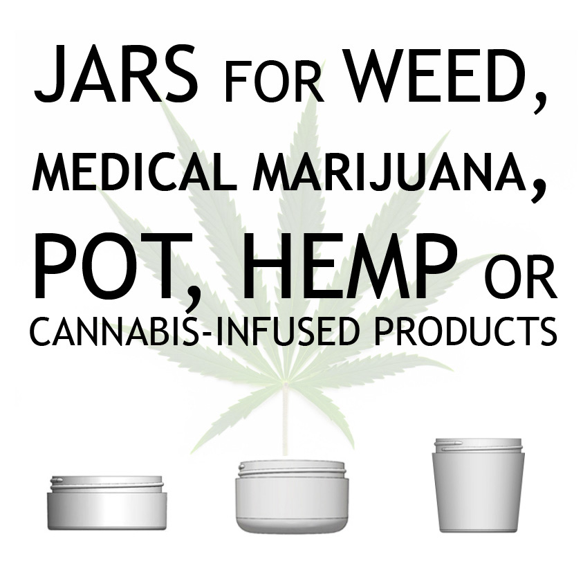 The Growing Cannabis Market - Plastic Jars for Cannabis-Infused Products