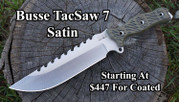 TacSaw 7,  Satin, Stonewashed or Coated Finish 