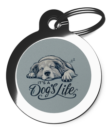 It's A Dogs Life Tag for Dogs