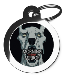 Morning Mirror Dog Identity Tag