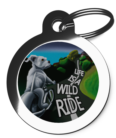 Life is a Wild Ride Pet Name Tag