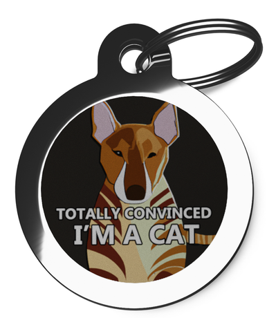 Totally Convinced I'm a Cat Dog ID Tag