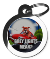 Grey Light Mean? Funny Dog Tag for Dogs