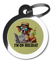 I'm On Holiday Tags for Dogs