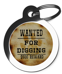 Wanted For Digging Tag for Dogs 