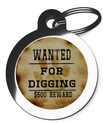 Wanted For Digging Tag for Dogs