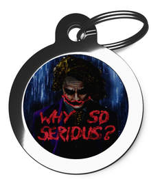 Why So Serious Dog ID Tag