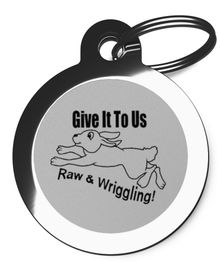 Raw & Wriggling Tags for Dog