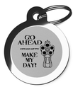 Go Ahead, Make My Day Pet Identification Tag