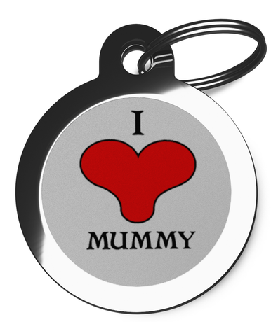 I Love Mummy Pet Tags