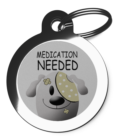 Medication Needed 2 Dog ID Tag