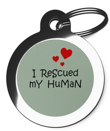  I Rescued My Human Dog ID Tag