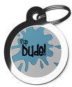 S'up Dude Dog Tags for Dogs