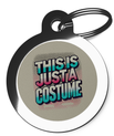 This is Just a Costume Pet Tag