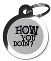 How You Doin'? Dog Tag for Dogs