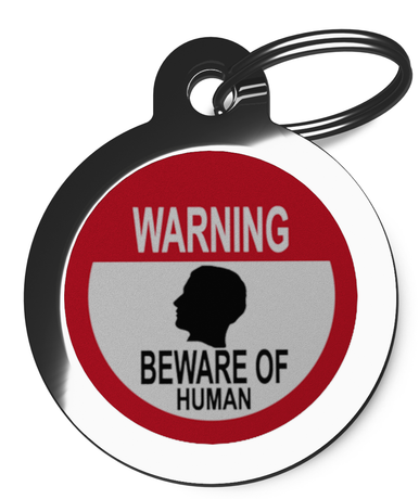 Beware of Human 2 Pet Tag