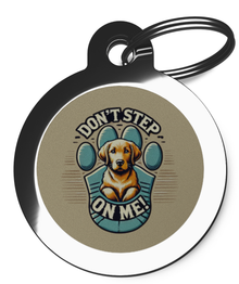 Don't Step On Me Dog Identity Tag