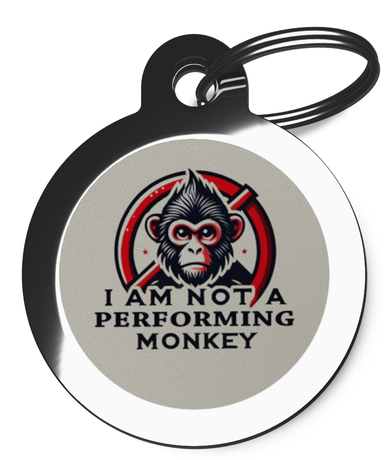 I'm Not A Monkey Pet ID Tag