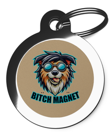 Bitch Magnet Dog Dog Tag